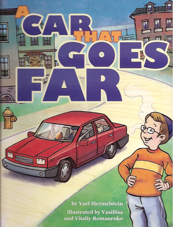 A Car That Goes Far — by Yael Mermelstein, Jewish Children's Book, Ages 3–6 | Judaica Square Lakewood