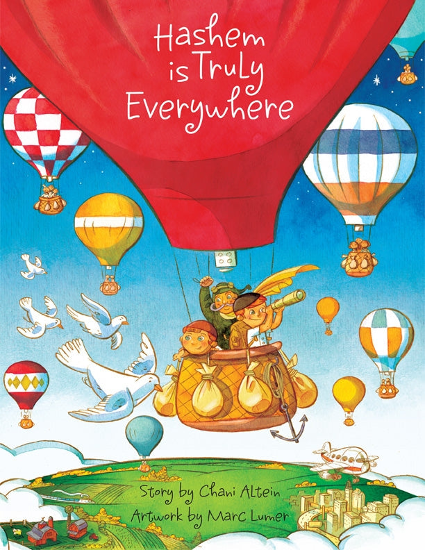 Hashem is Truly Everywhere — by Chani Altein, Jewish Children's Book, Ages 3–6 | Judaica Square Lakewood