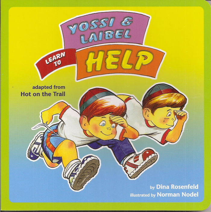 Yossi and Laibel Learn to Help — by Dina Rosenfeld, Toddler Book, Ages 0–3 | Judaica Square Lakewood