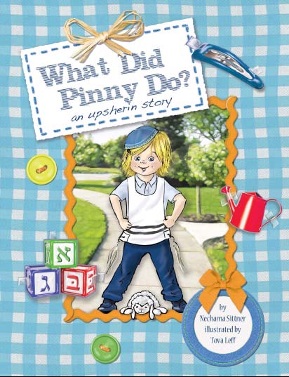 What Did Pinny Do? An Upsherin Story — by Nechama, Toddler Book, Ages 2–5 | Judaica Square Lakewood