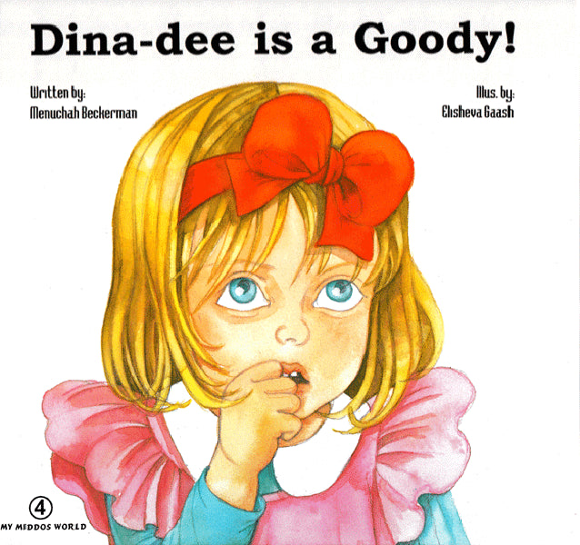 My Middos World: Dina-dee Is A Goody! - 