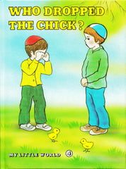 My Little World: Who Dropped The Chick? - Volume 4