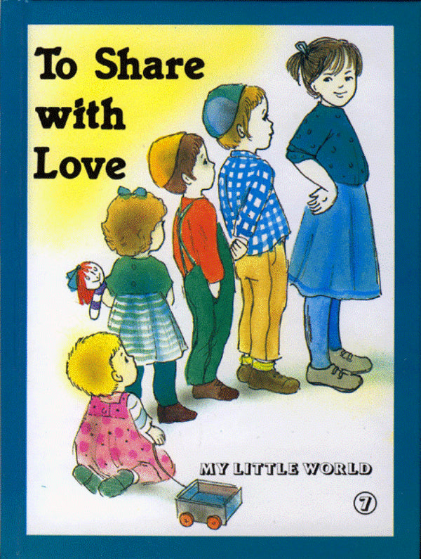 Front cover of My Little World: To Share With Love - Volume 7