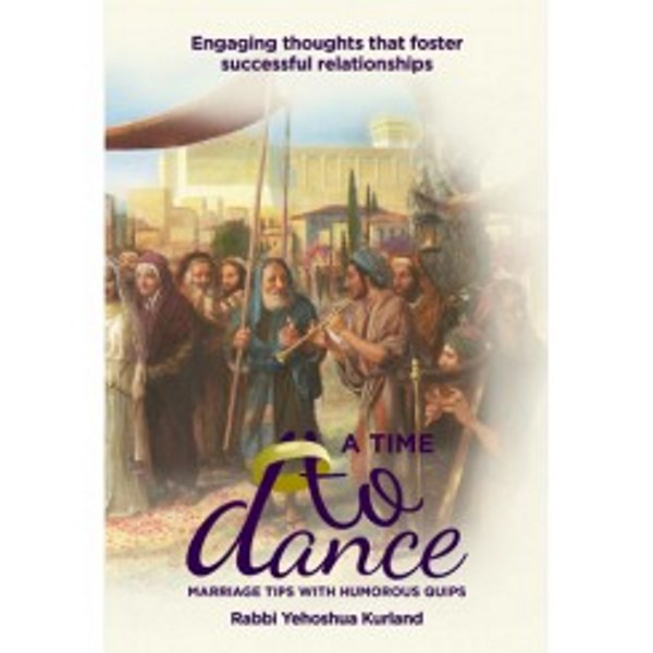 A Time to Dance — English Seforim from Rabbi Yehoshua Kurland