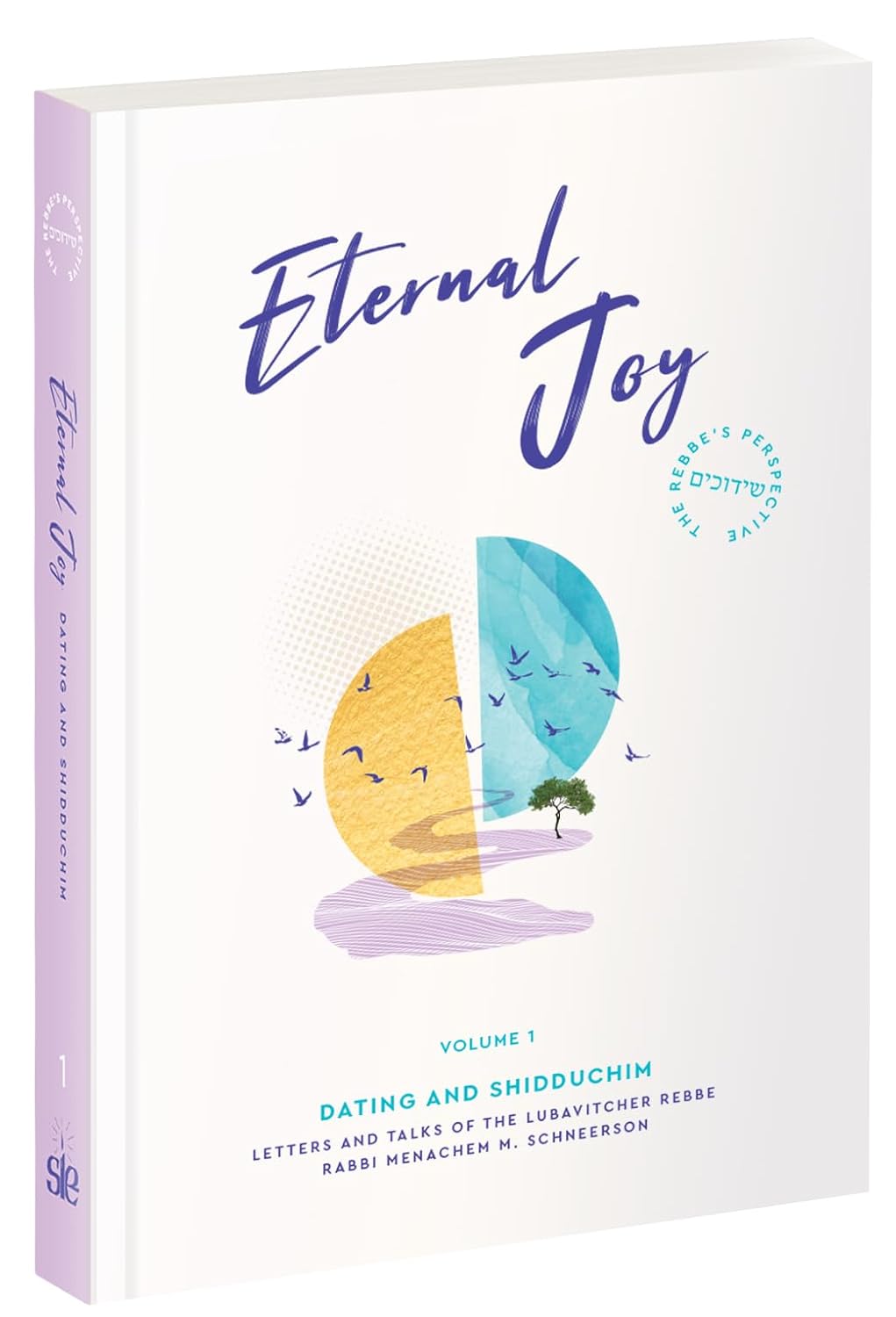 Eternal Joy: Dating and Shidduchim - Vol