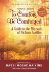 To Comfort and Be Comforted — nichum aveilim shivah guide hardcover | Judaica Square Lakewood