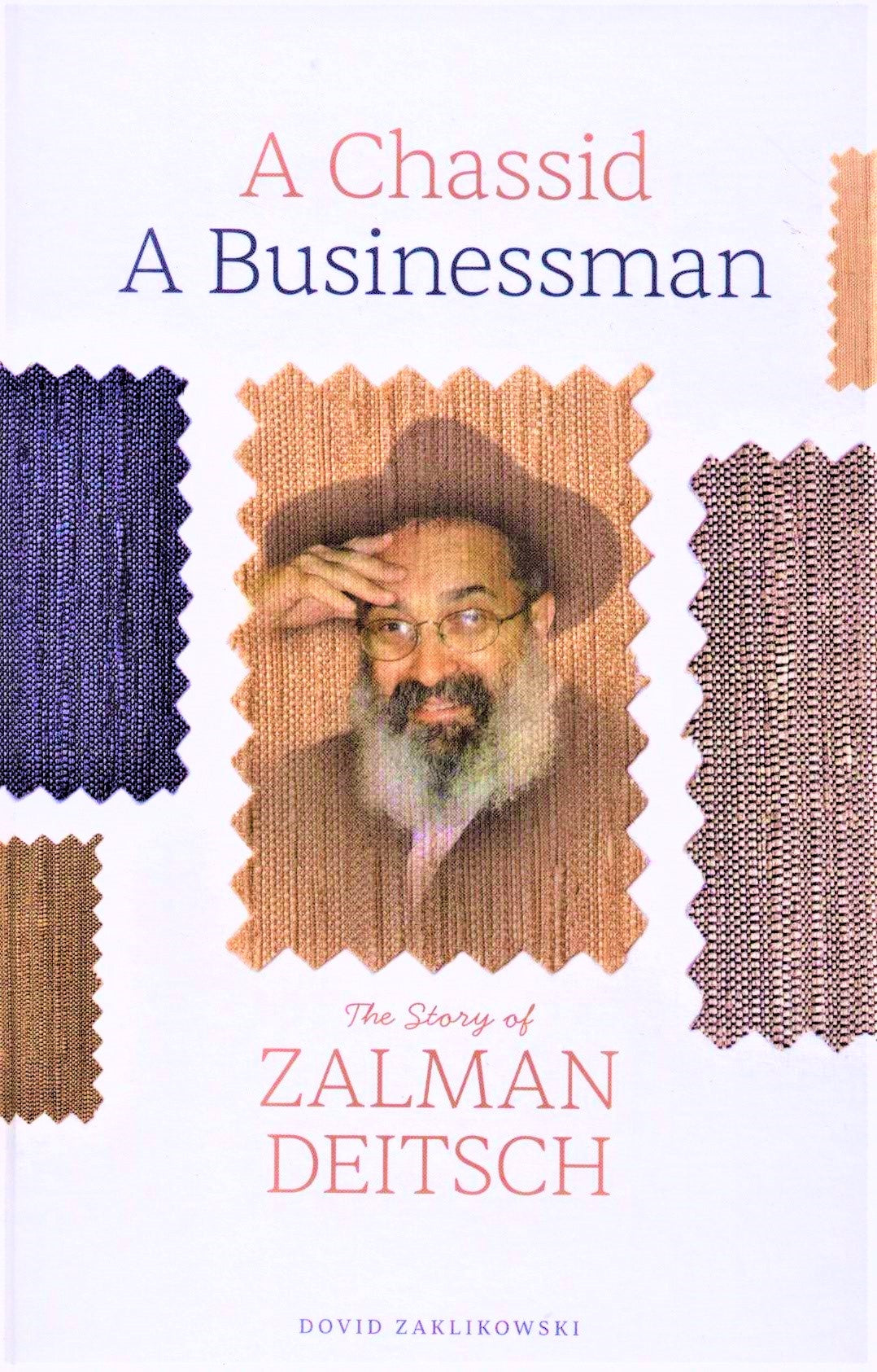 A Chassid, A Businessman — English Seforim from Dovid Zaklikowski