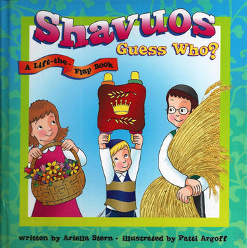 Shavuos Guess Who? A lift-the-flap book front cover — Lift-the-Flap Book by Ariella Stern, ages 2–5