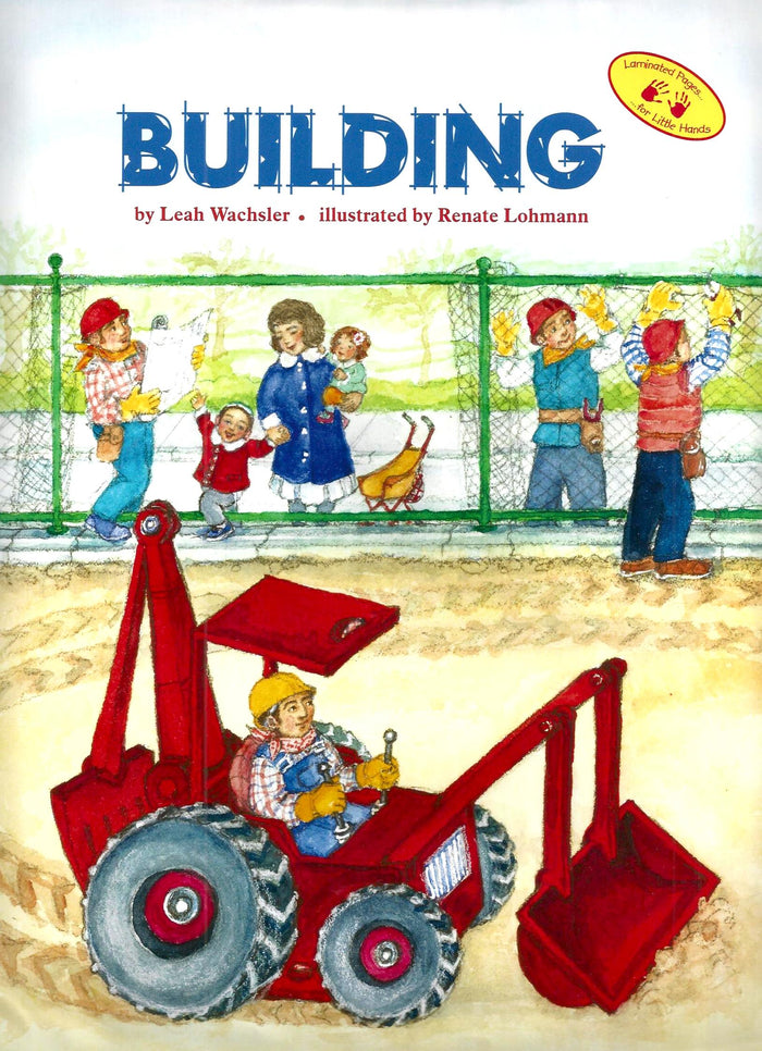 Building — Hardcover children's book by Leah Wachsler | Judaica Square Lakewood