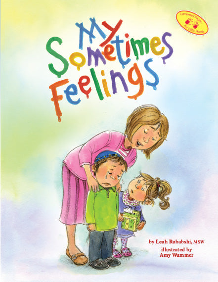 My Sometimes Feelings — Hardcover children's book by Leah Rubabshi | Judaica Square Lakewood