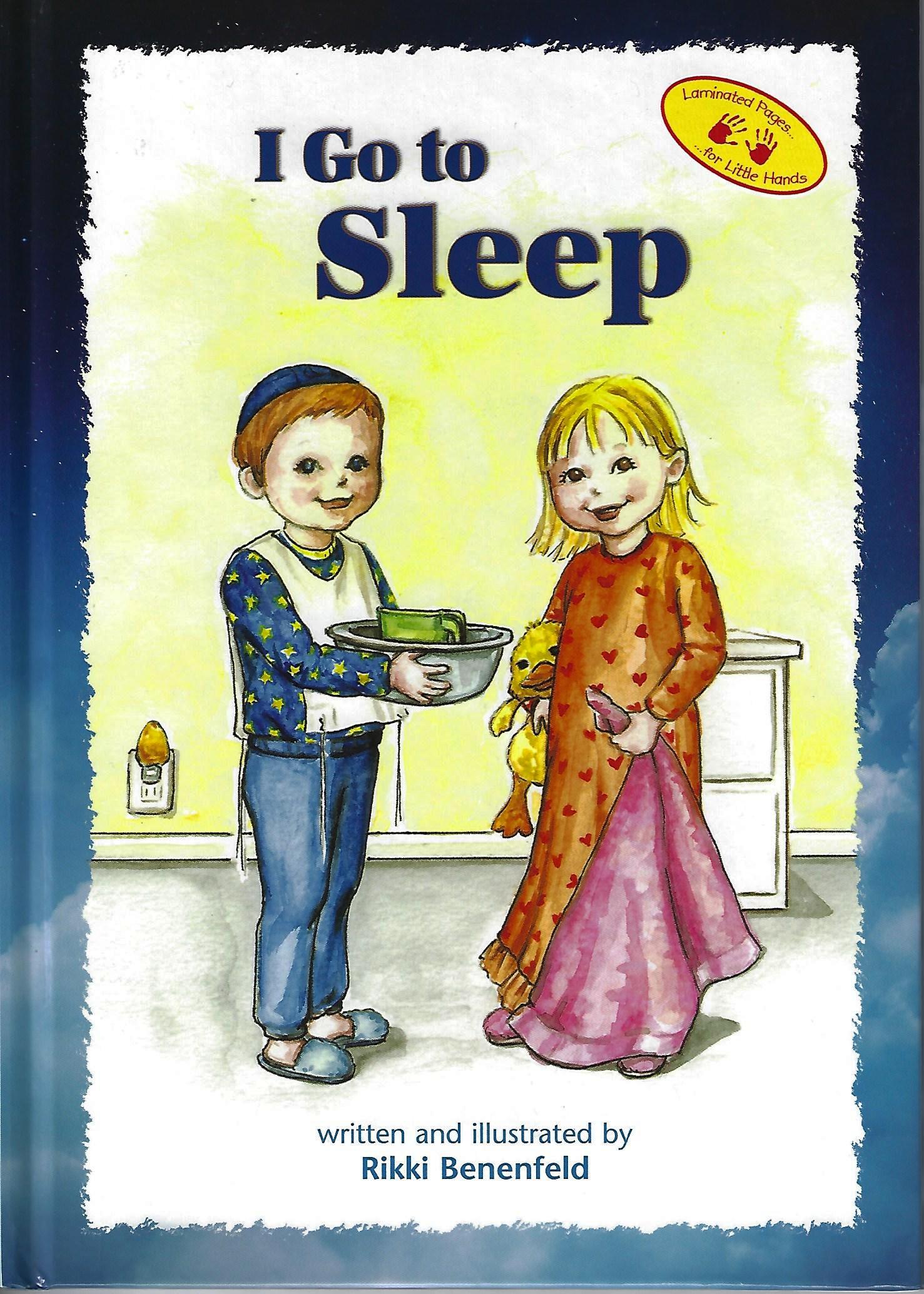I Go to Sleep — by Rikki Benenfeld, Toddler Book, Ages 2–5 | Judaica Square Lakewood