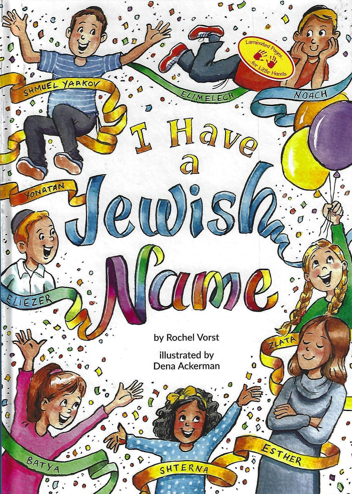 I Have a Jewish Name — by Rochel Groner Vorst, Toddler Book, Ages 2–5 | Judaica Square Lakewood