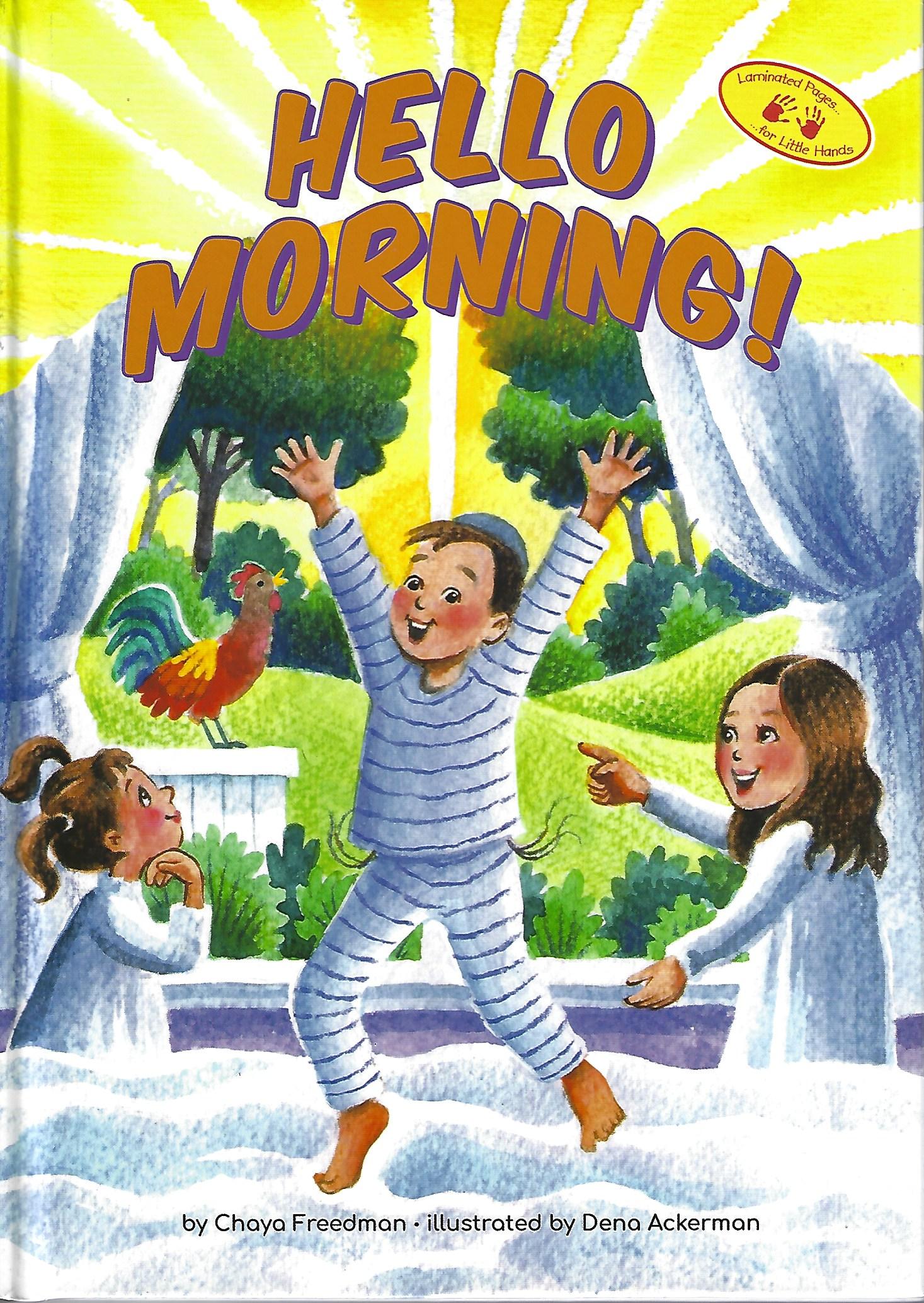 Hello Morning — by Chaya Freedman, Jewish Children's Book | Judaica Square Lakewood