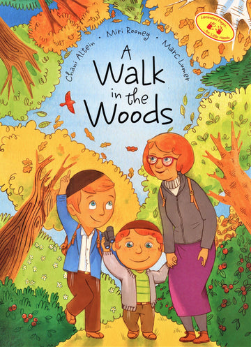 A Walk in the Woods front cover — Jewish children's picture book by Chani Altein, ages 3–6