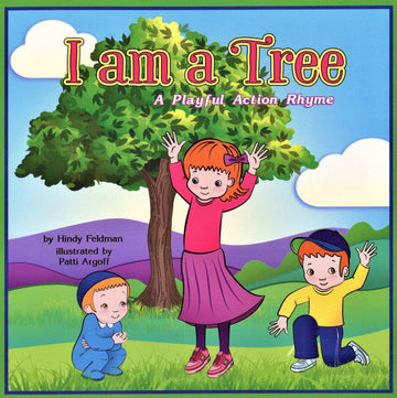 I am a Tree – A Playful Action Rhyme front cover — Jewish board book for Toddlers by Hindy Feldman, ages 0–3