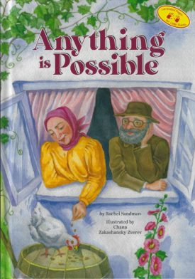Anything is Possible — by Rochel Sandman, Jewish Children's Book, Ages 3–6 | Judaica Square Lakewood
