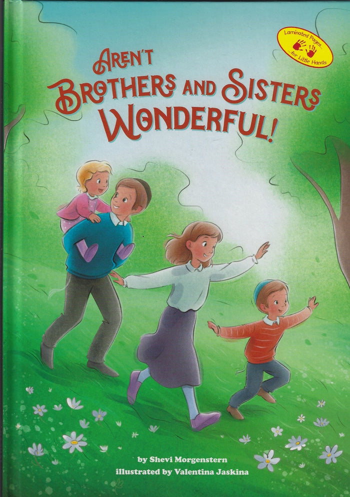 Aren’t Brothers and Sisters Wonderful! — Jewish Children's Book, Ages 3–6 | Judaica Square Lakewood