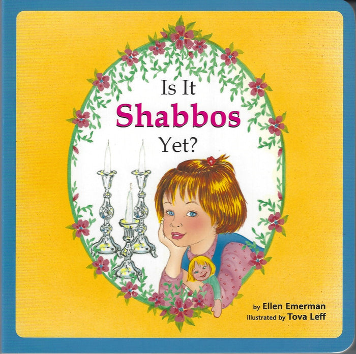 Is It Shabbos Yet? Board Book — by Ellen Emerman, Board Book, Ages 0–3 | Judaica Square Lakewood