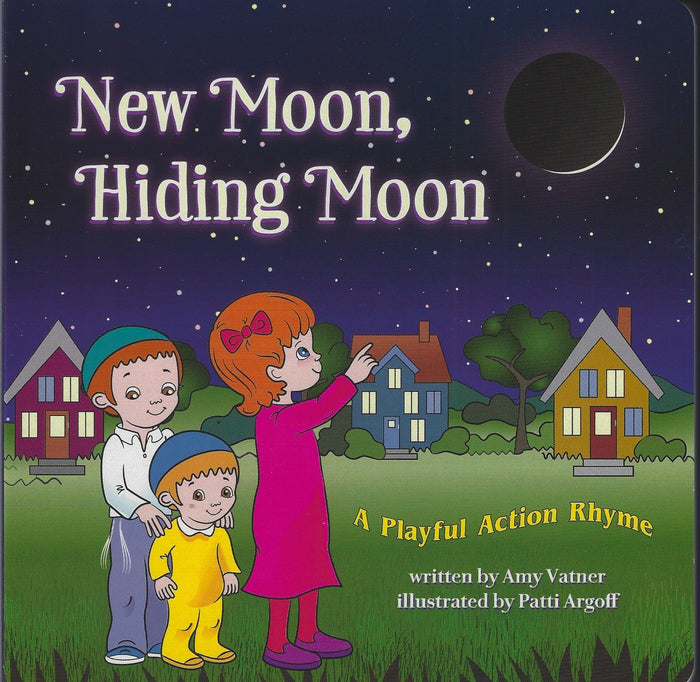 New Moon, Hiding Moon – A Playful Action Rhyme — by Amy Vatner, Action Rhyme Book, Ages 0–3 | Judaica Square Lakewood