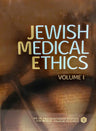 Front cover of Jewish Medical Ethics Volume 1