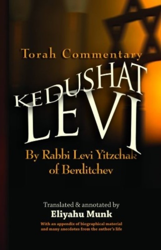 Torah Commentary: Kedushat Levi By Rabbi