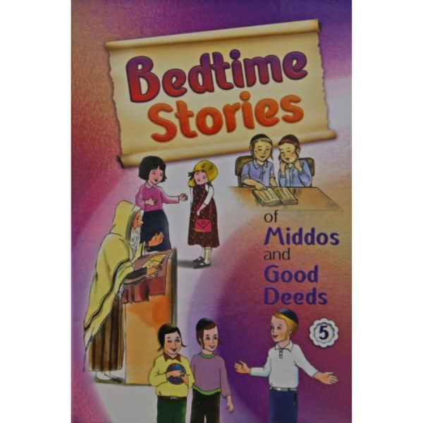 Bedtime Stories of Middos and Good Deeds