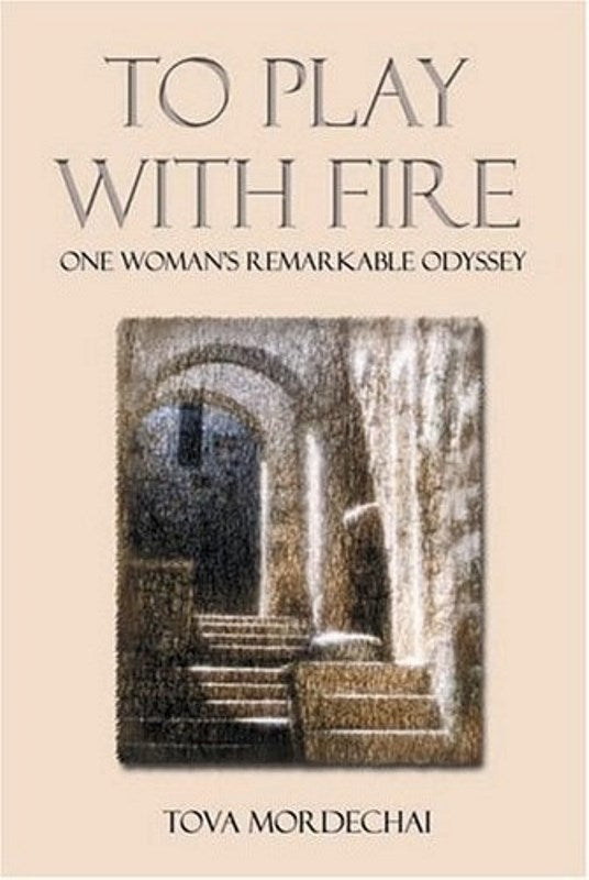 To Play With Fire: One Woman's Remarkabl