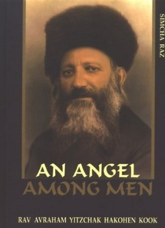 An Angel Among Men: Rav Avraham Yitzchak Hakohen Kook — English Seforim from Simcha Raz