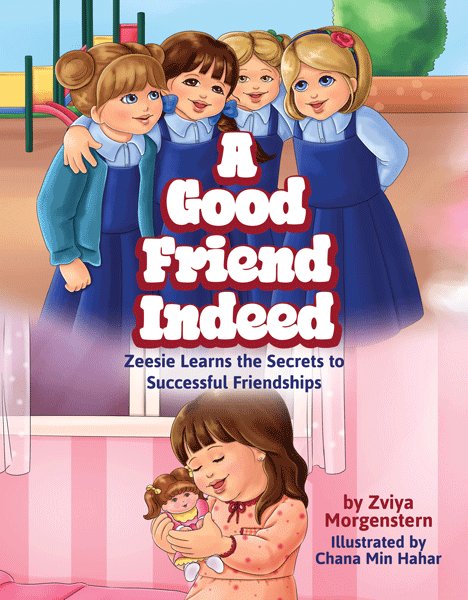 A Good Friend Indeed — Children's Books from Zviya Morgenstern