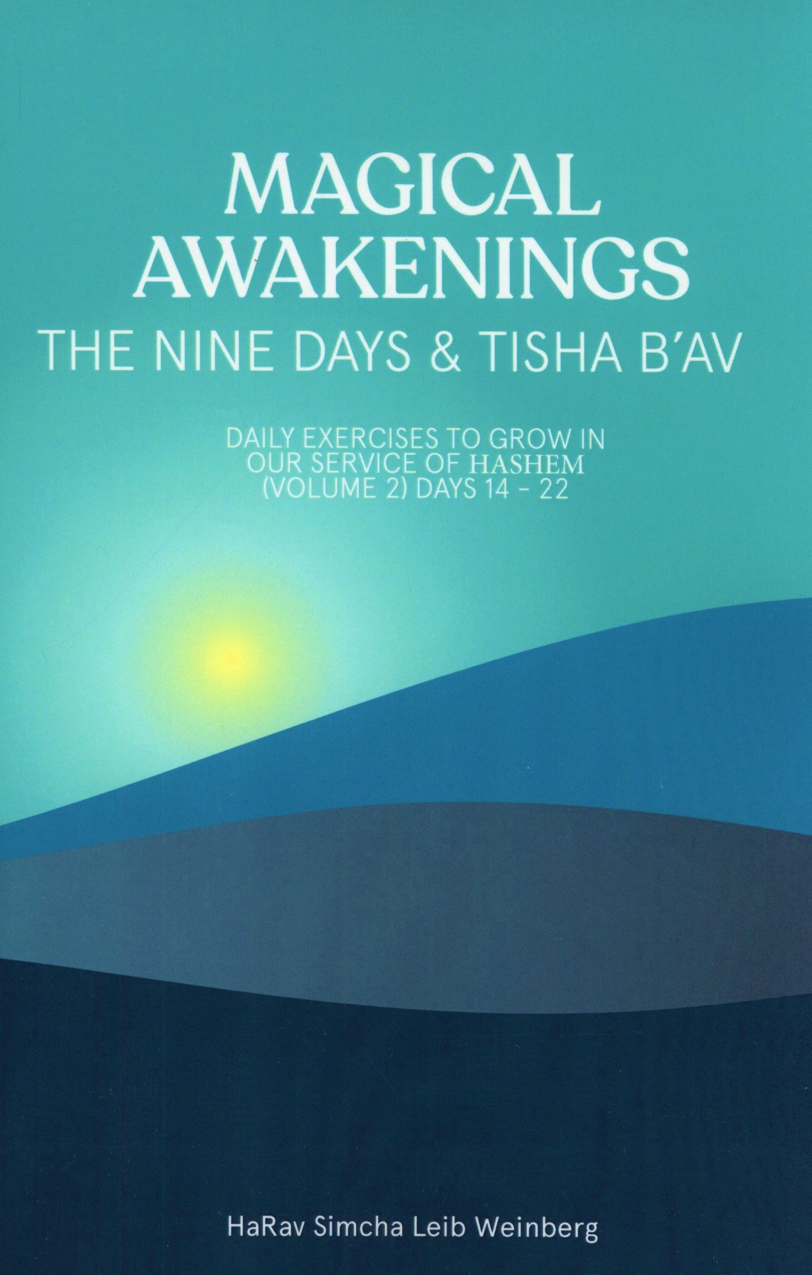 Magical Awakenings: The Nine Days & Tisha B'Av - Volume 2
