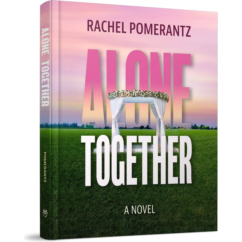 Alone Together - A Novel — Novels from Rochel Pomerantz