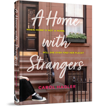 A Home with Strangers front cover — Carol Hagler, hardcover, published by Menucha Publishers
