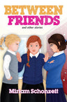 Between Friends and other stories — short story collection softcover | Judaica Square Lakewood