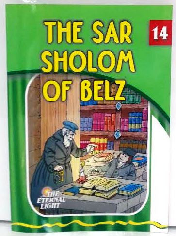 The Eternal Light #14 The Sar Sholom Of Belz (BKC-TEL14)