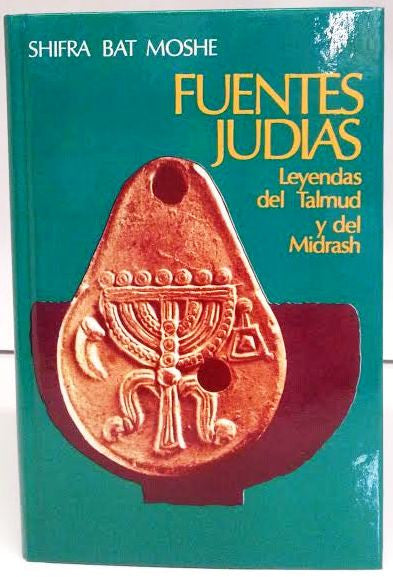 Fuentes Judias by Shifra Bat Moshe -Jewish  Insights from Talmud (BKS-FJ)