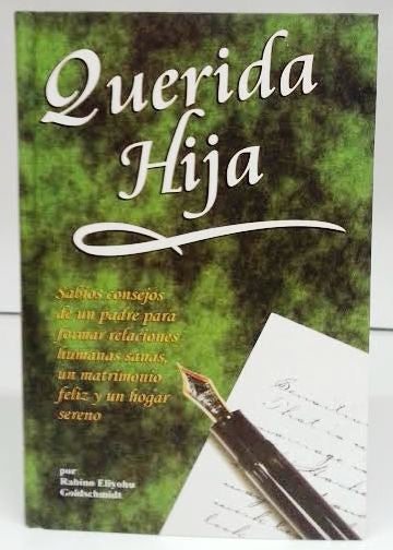 Querida Hija- Dear Daughter by  Rabbi Eliyahu Goldschmidt (BKS-QH)