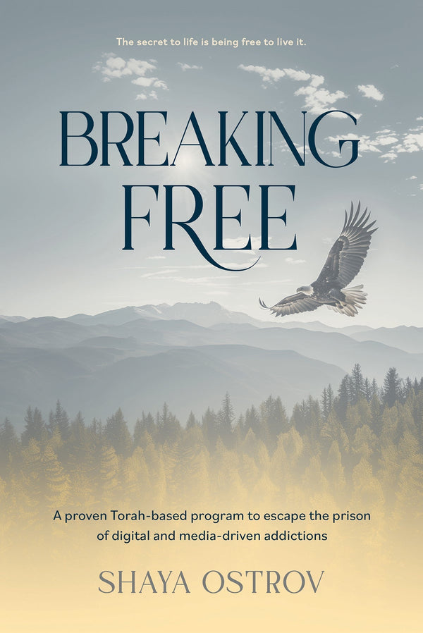 Breaking Free by Shaya Ostrov — Judaica Press