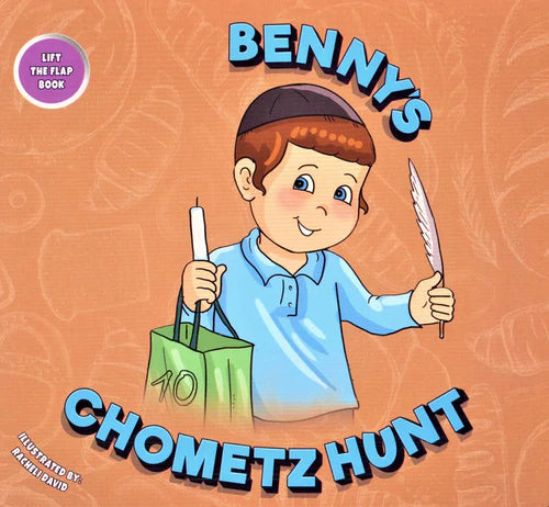 Benny's Chometz Hunt - Lift The Flap Book