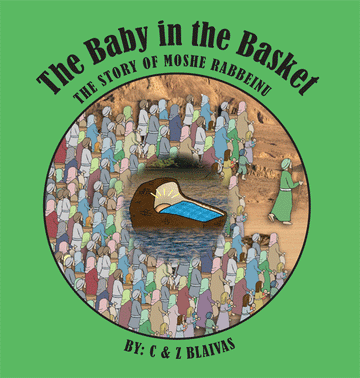 Front cover of The Baby in the Basket: The Story of Moshe Rabbeinu by C & Z Blaivas