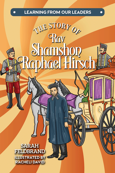 The Story of Rav Shamshon Raphael Hirsch — front cover | Judaica Square