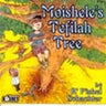 Moishele's Tefilah Tree (CD) by Rabbi Fischel Schachter