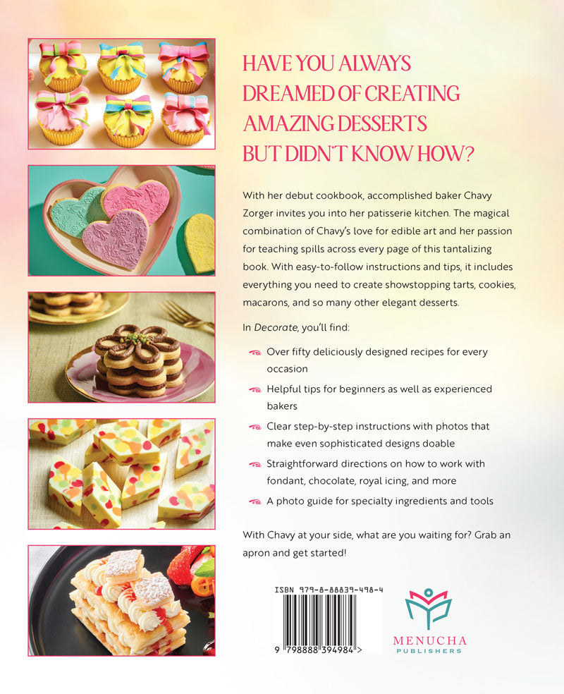 Decorate: How to Turn Cakes, Cookies, and Cupcakes into Showstoppers