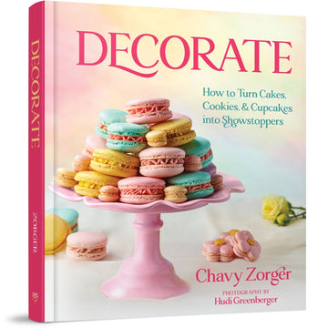 Decorate: How to Turn Cakes, Cookies, and Cupcakes into Showstoppers front cover — Chavy Zorger, hardcover, published by Menucha Publishers