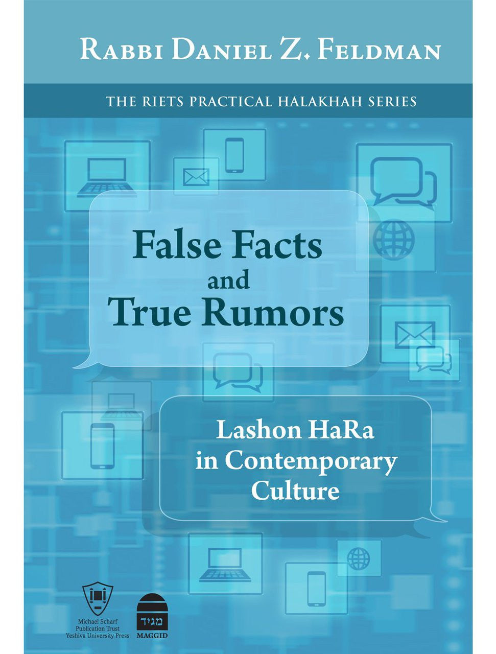 False Facts and True Rumors by Rabbi Daniel Z. Feldman (BKE-FFATR)