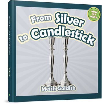 From Silver to Candlestick front cover — Meish Goldish, hardcover, published by Menucha Publishers