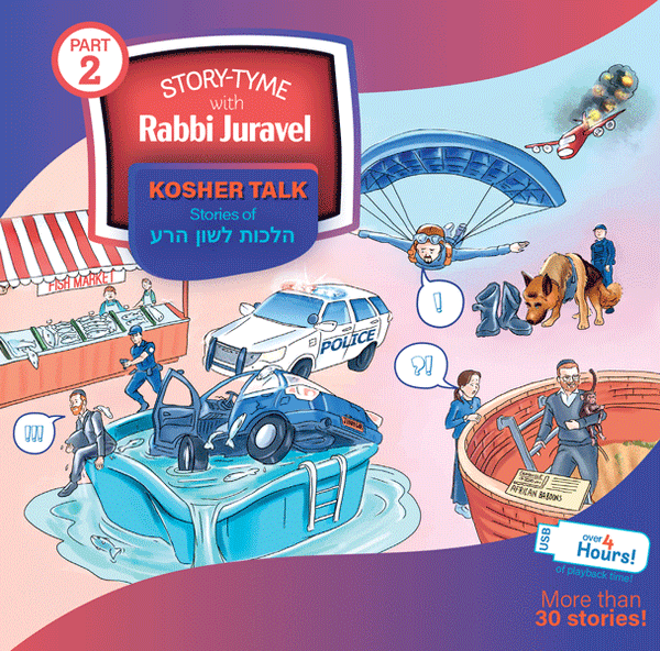 Story Tyme with Rabbi Juravel USB- Kosher Talk - Stories of HIlchos Lashon Hara -  Part 2