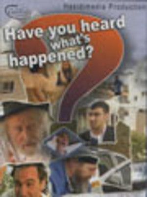 Hasimedia Productions - Have You Heard Whats Happened (DVD) — Jewish music DVD | Judaica Square Lakewood