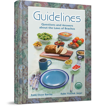 Guidelines Brachos Questions and Answers about the Laws of Brachos - New Revised Edition front cover — Rabbi Elozor Barclay, hardcover, published by Menucha Publishers