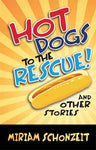 Hot Dogs to the Rescue and other stories — Jewish story collection softcover | Judaica Square Lakewood