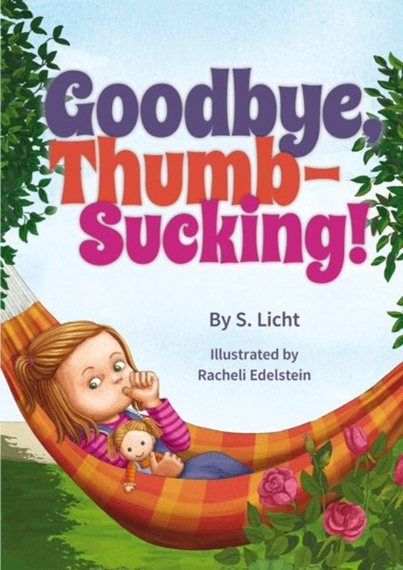Front cover of Goodbye, Thumb-Sucking! by S. Licht